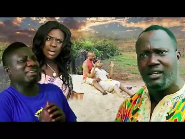 My Evil Father Is Against Me Marrying A Poor Man 2 Ghana Movie